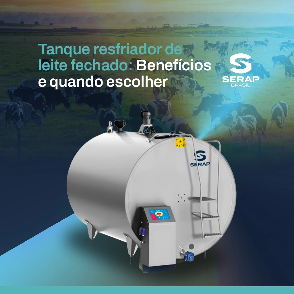 Benefícios do tanque resfriador de leite fechado e quando utilizar